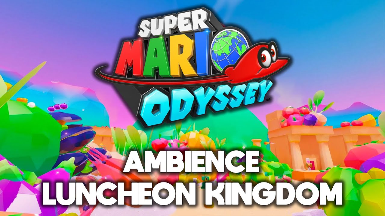 Super Mario Odyssey &bull; Ambience Luncheon Kingdom &bull; 4K