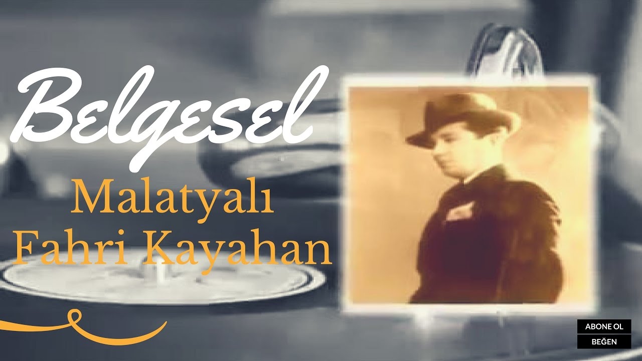 Belgesel - Malatyalı Fahri Kayahan
