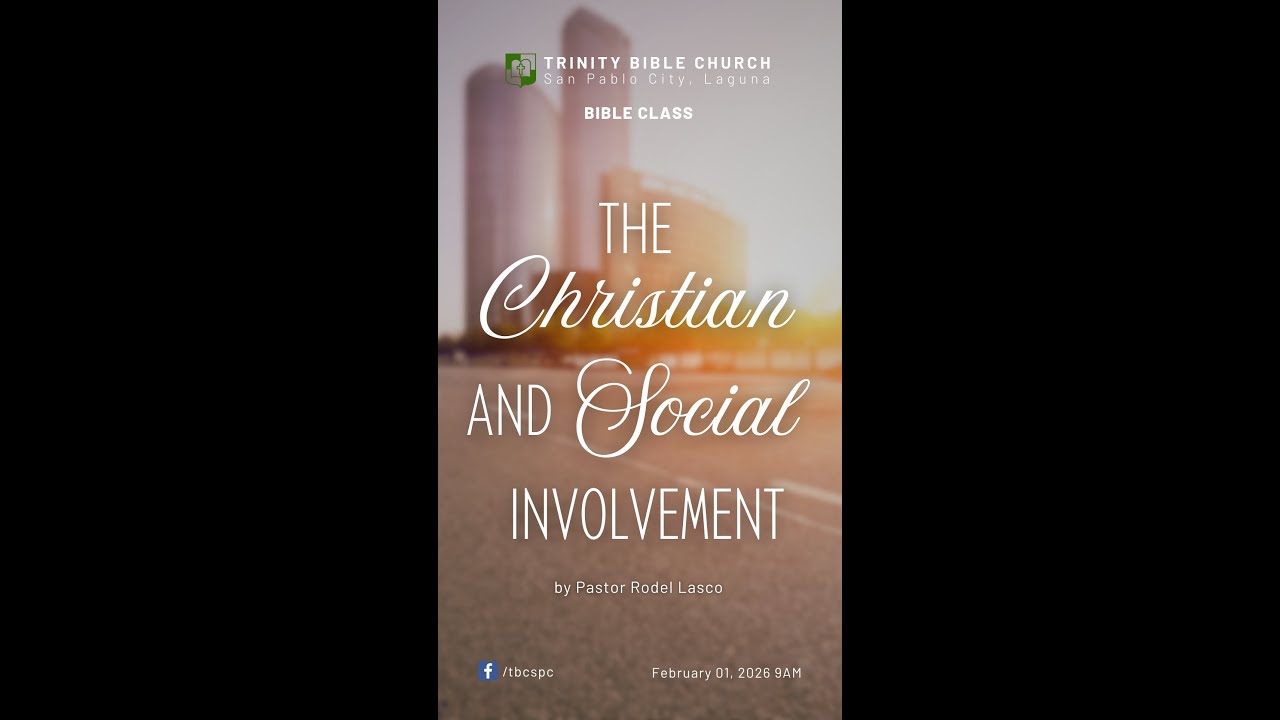 [TBC Bible Class] The Christian and Social Involvement- February 01, 2026