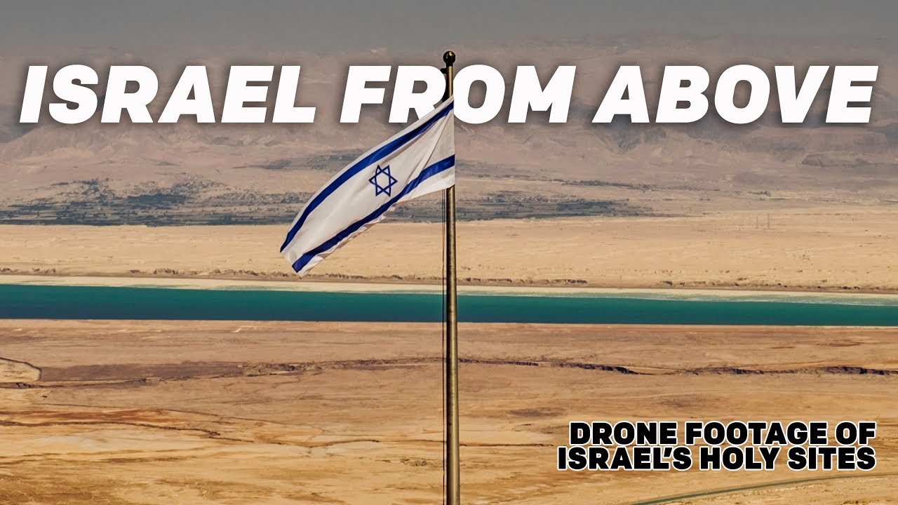Israel From Above | Travel The Holy Land By Drone