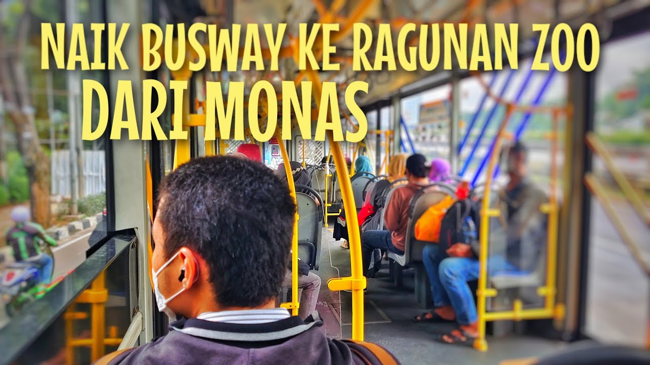 BUSWAY TRANSJAKARTA KORIDOR 6B: MONAS to RAGUNAN via SEMANGGI