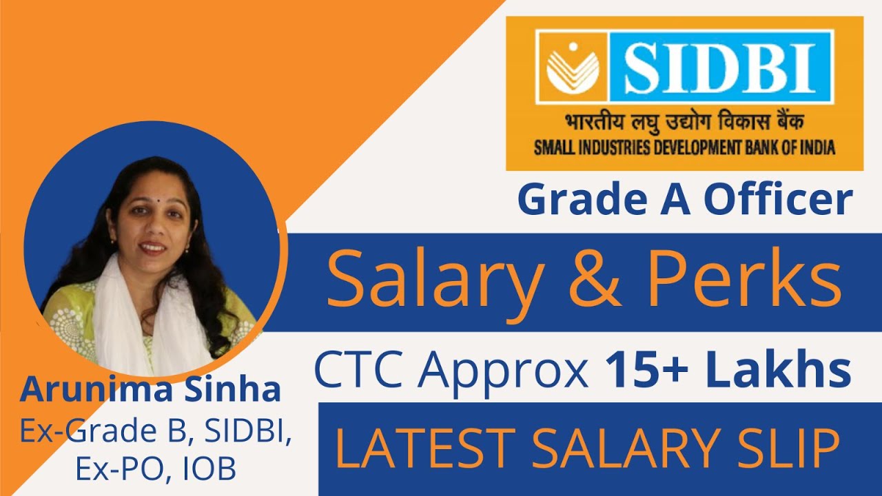 SIDBI Grade A 2022 | Salary and Perks | Latest Salary Slip | By Arunima Sinha (ex-Manager, SIDBI)