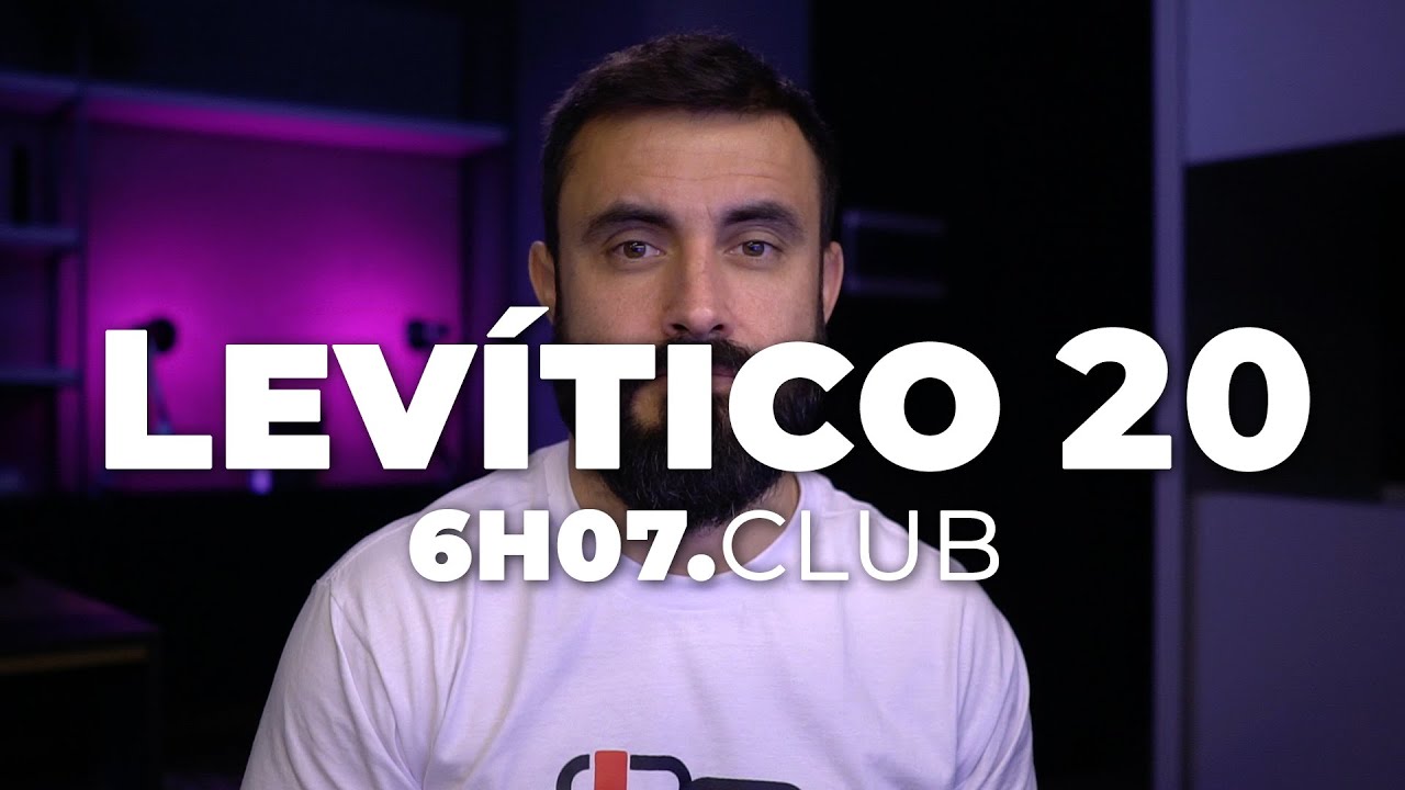 LEVÍTICO 20 | Vai na Bíblia #6h07club