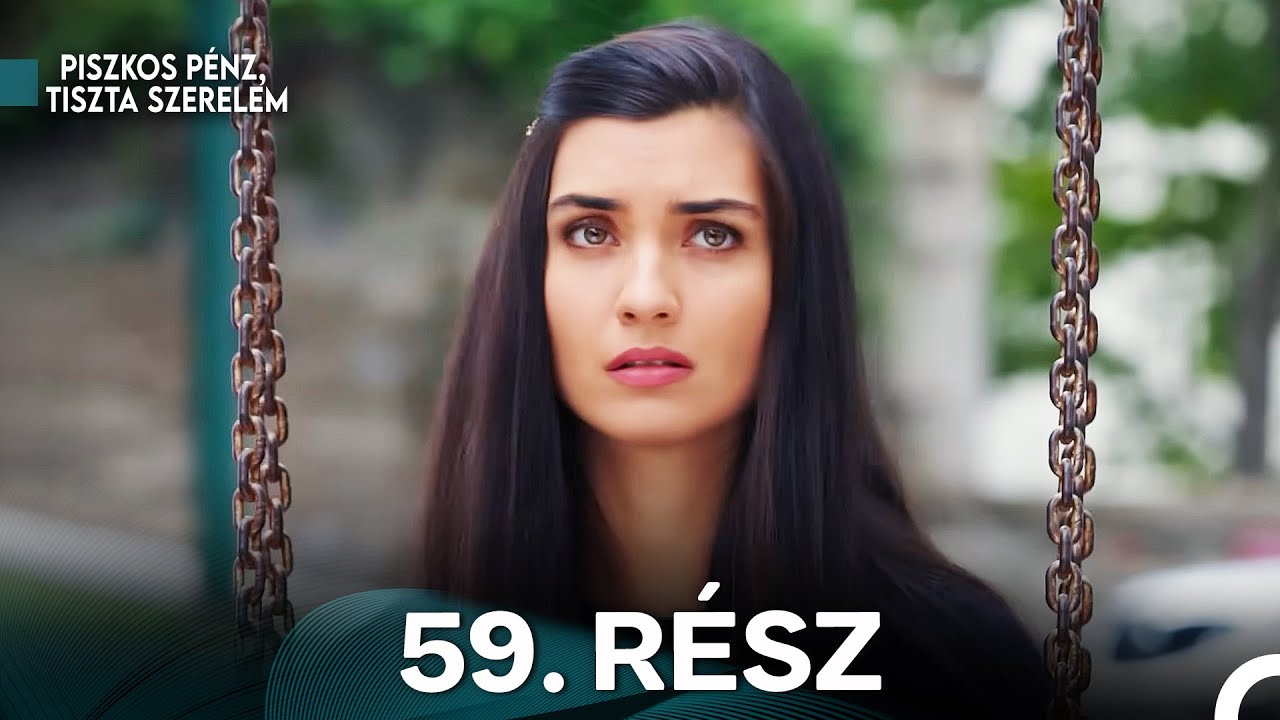 Piszkos Penz Tiszta Szerelem 59. Rész (Magyar Szinkron)