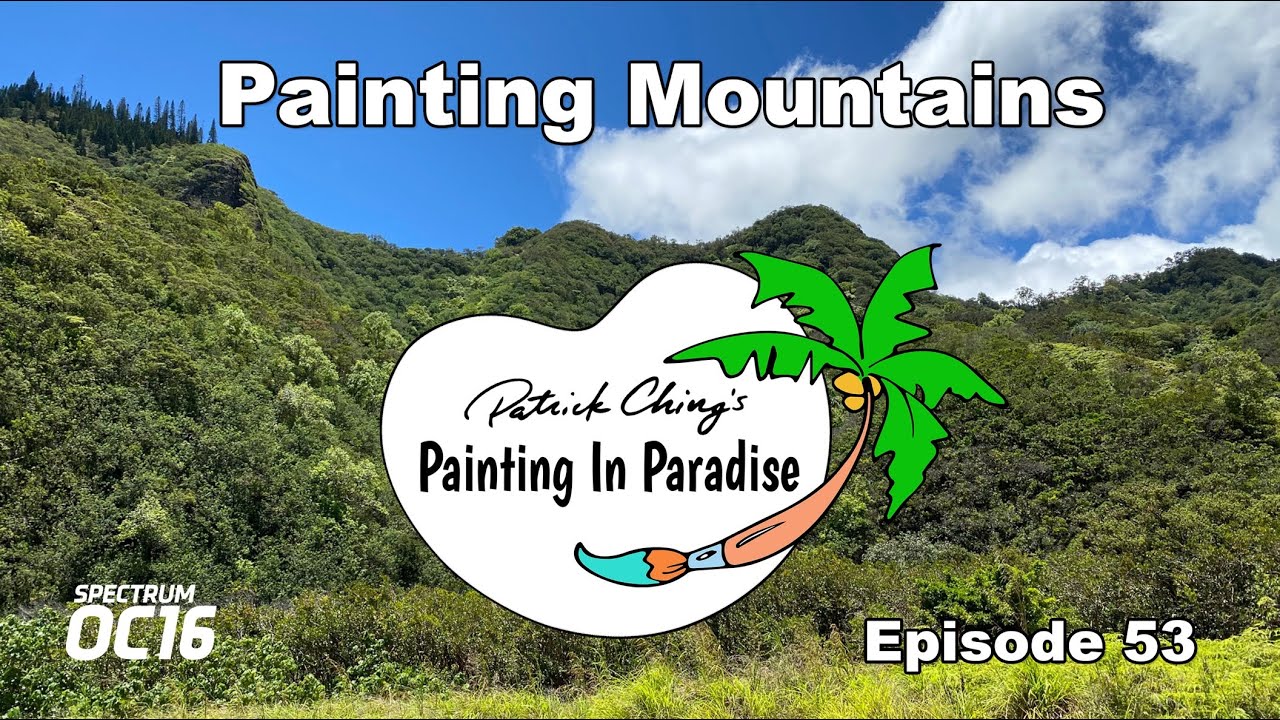 Painting Mountains Episode 53 Painting In Paradise