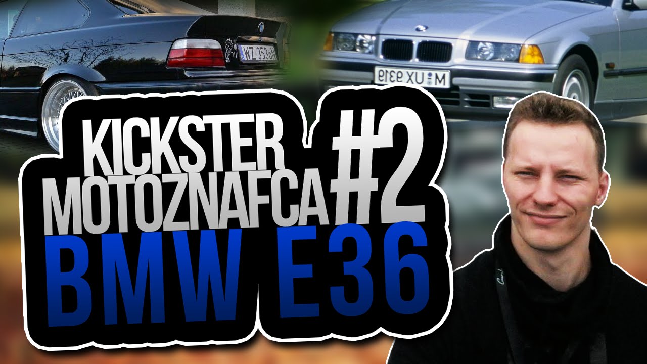 BMW E36 - Kickster MotoznaFca #2
