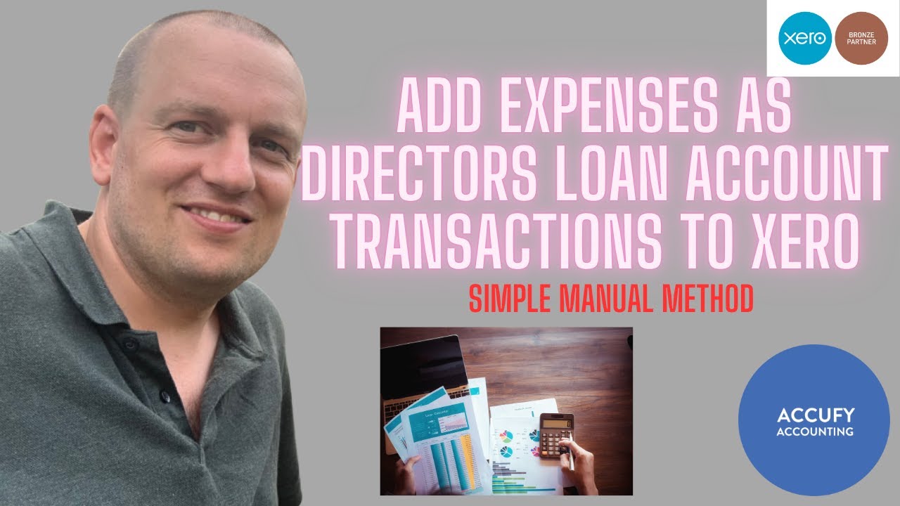 Add Expenses as Directors Loan Account transactions to Xero (simple manual method)