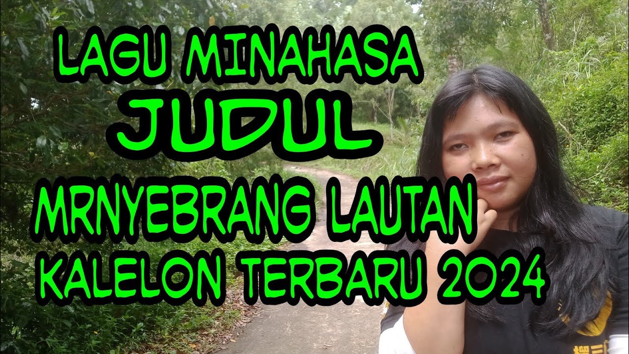 MENYEBRANG LAUTAN KALELON TERBARU 2024 LAGU MINAHASA