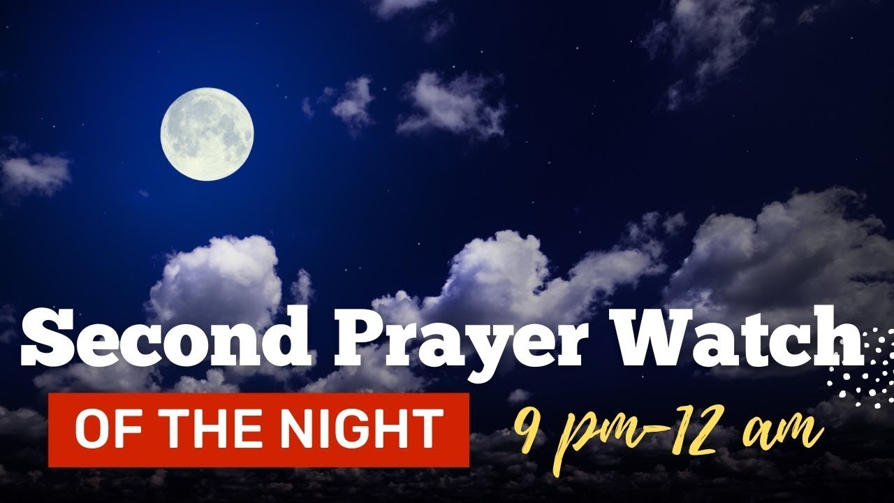 8 Mystical Prayer Watches -2nd Prayer Watch  (9 pm - 12 midnight)  Declare What You See