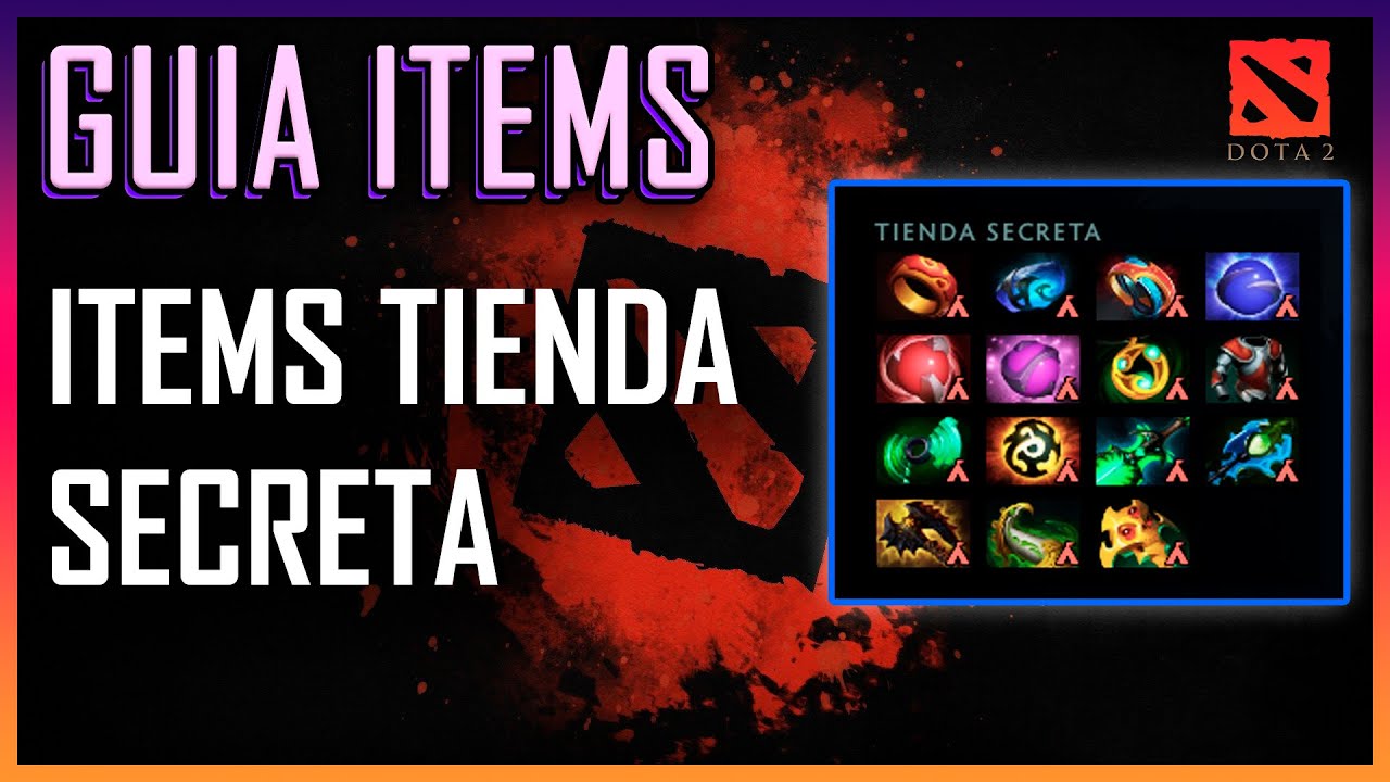 📗 Guia Items DOTA 2 | # 05 | Items TIENDA SECRETA
