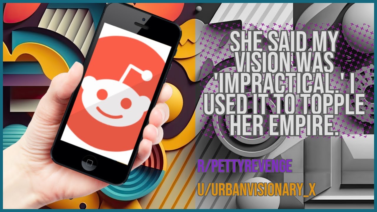 She Said My Vision Was 'Impractical.' I Used It To Topple Her Empire.