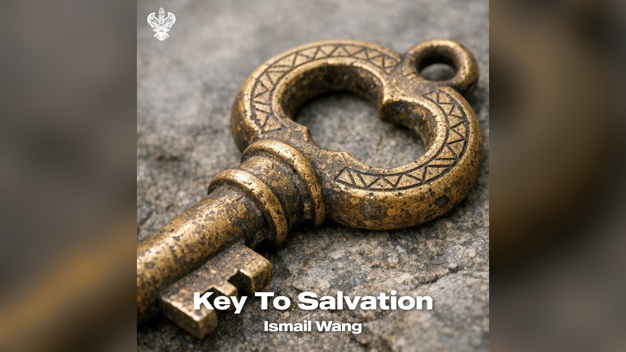Key To Salvation - Ismail Wang