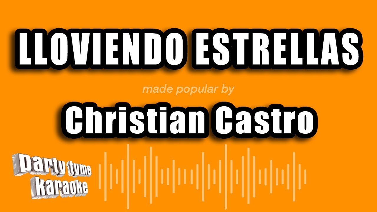 Christian Castro - Lloviendo Estrellas (Versión Karaoke)