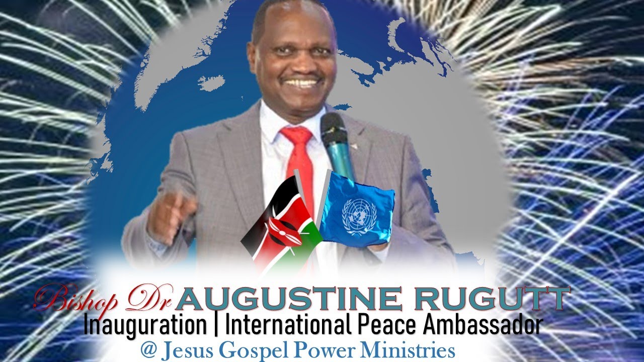 BISHOP DR AUGUSTINE RUGUTT | INAUGURATION | INTERNATIONAL PEACE AMBASSODOR