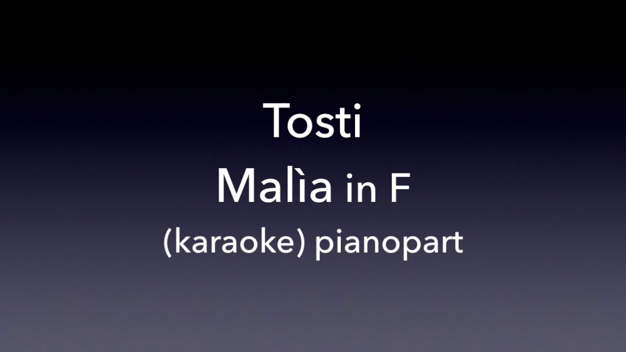 Malia Tosti in F  Piano accompaniment(karaoke)