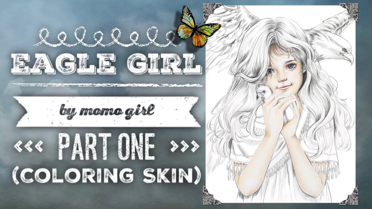 Eagle Girl by Momo Girl Part One  (Coloring Skin with Prismacolors)