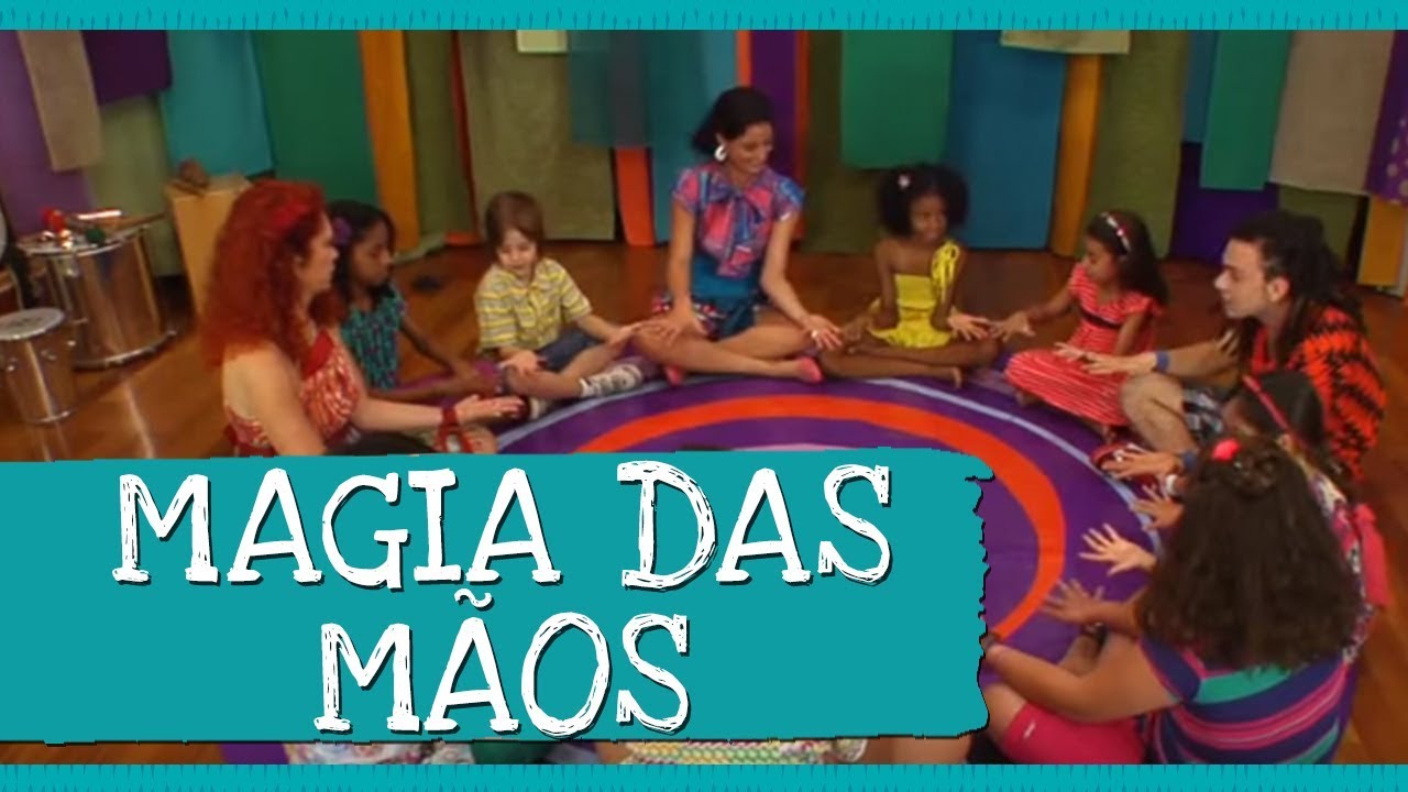 Palavra Cantada | Magia das Mãos