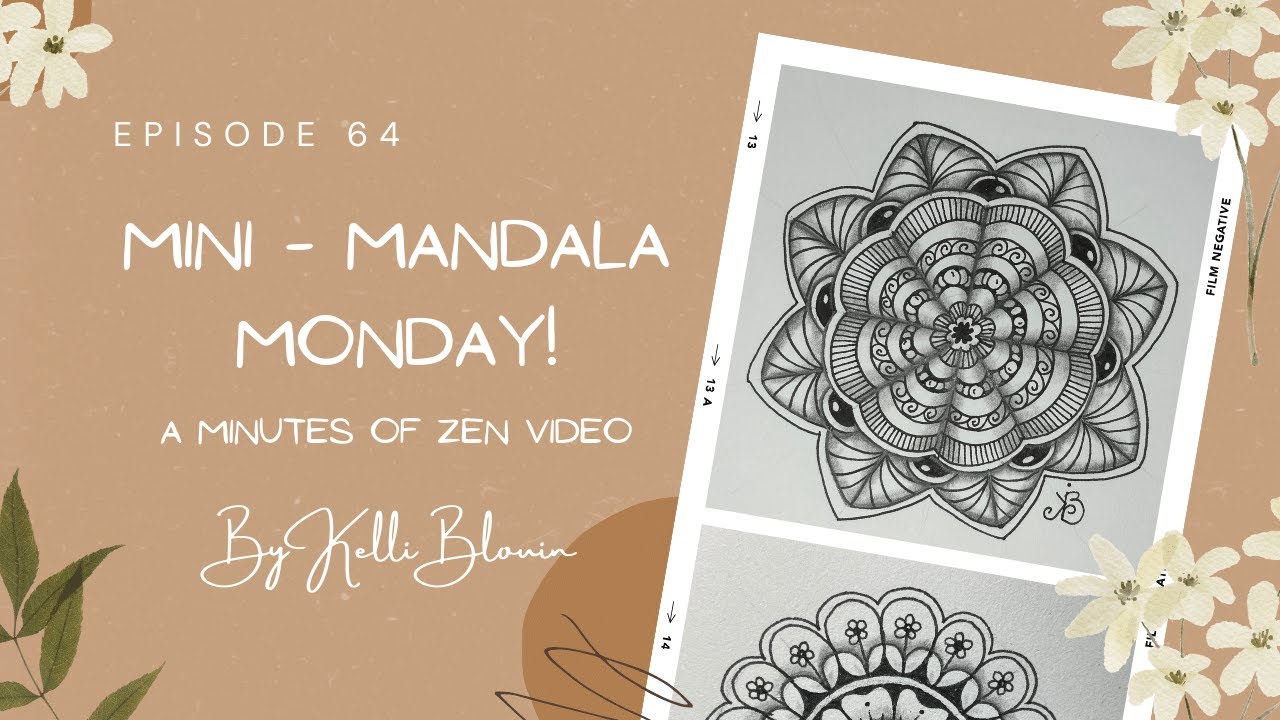 Minutes of Zen ~ Mini-Mandala Monday! Episode 64.