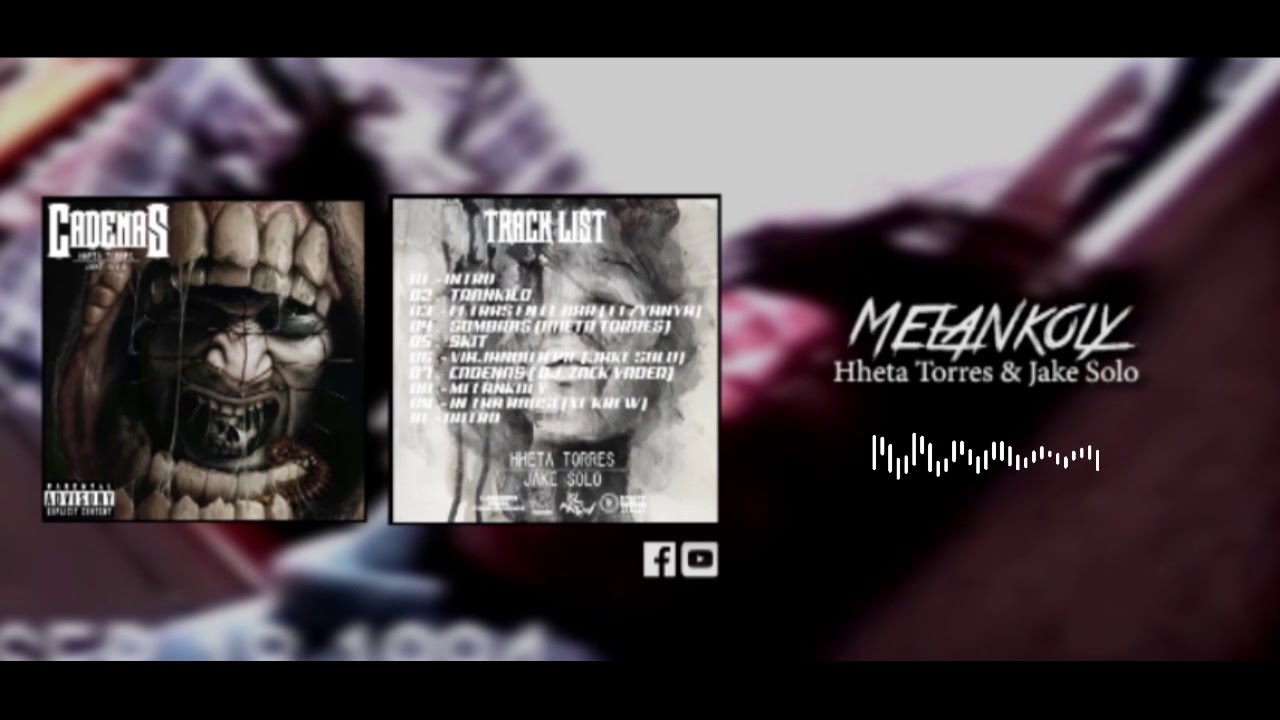 8.- MELANKOLY- CADENAS - Hheta Torres & Jake Solo (XL kRew) Audio Oficial