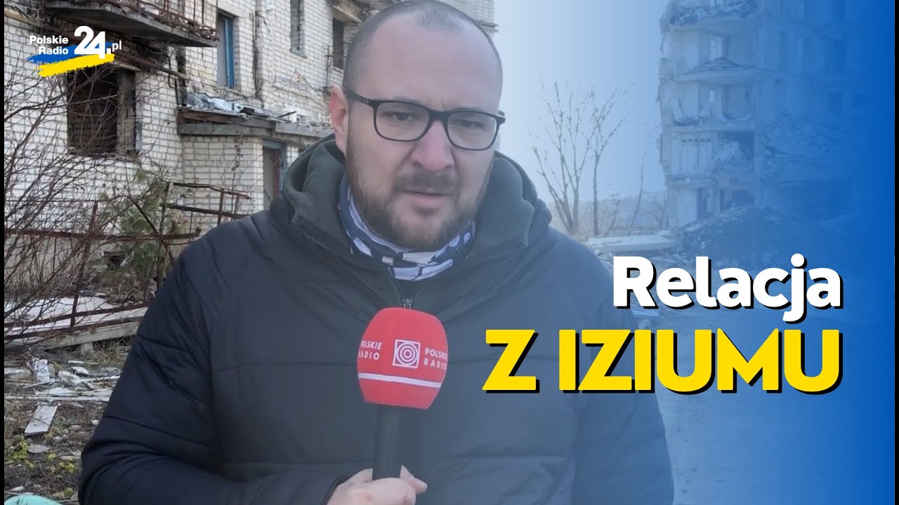 &bdquo;To miejsce, w kt&oacute;rym widać, jak wojna wygląda naprawdę&rdquo; | RELACJA z Iziumu