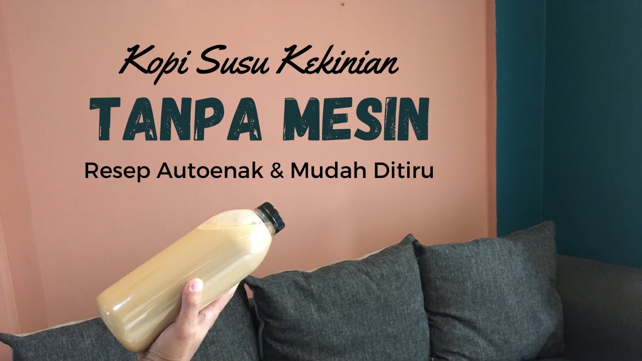 TANPA MESIN! RESEP AUTOENAK KOPI SUSU GULA AREN BOTOLAN 1 LITER PAKAI KOPI NESCAFE CLASSIC