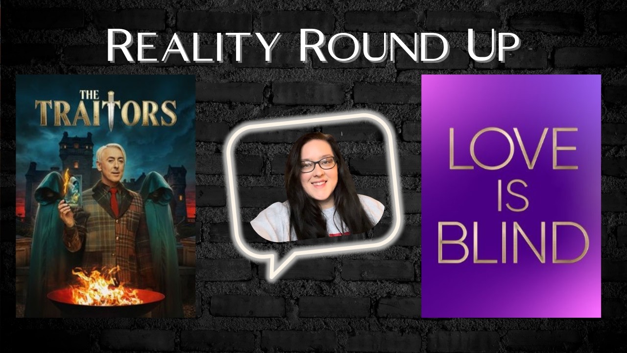 Reality Round Up | The Traitors & Love is Blind 2.15.26