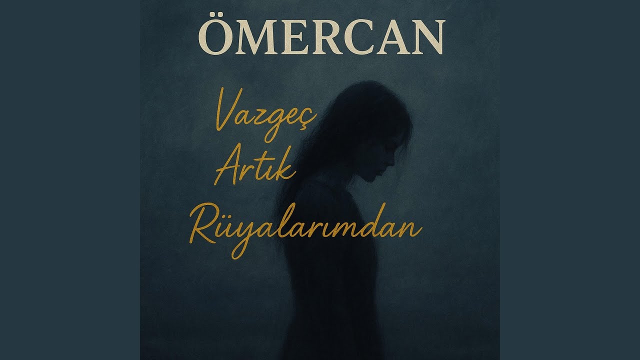 Vazgeç artık rüyalarımdan