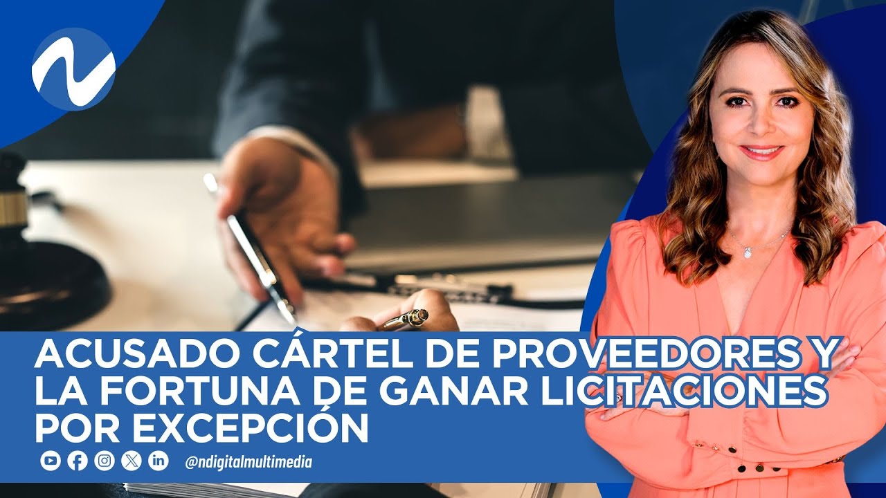 ACUSADO CÁRTEL DE PROVEEDORES Y LA FORTUNA DE GANAR LICITACIONES POR EXCEPCIÓN
