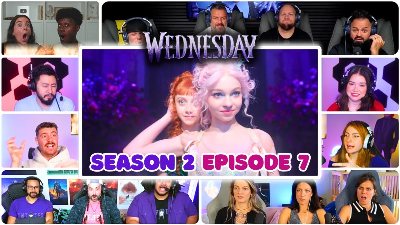 Wednesday 2x7 - TV Series Reaction Mashup!