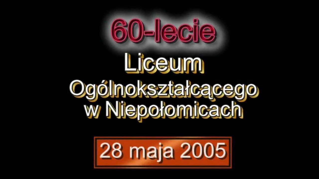 60 lecie LO Niepołomice - 2005 rok
