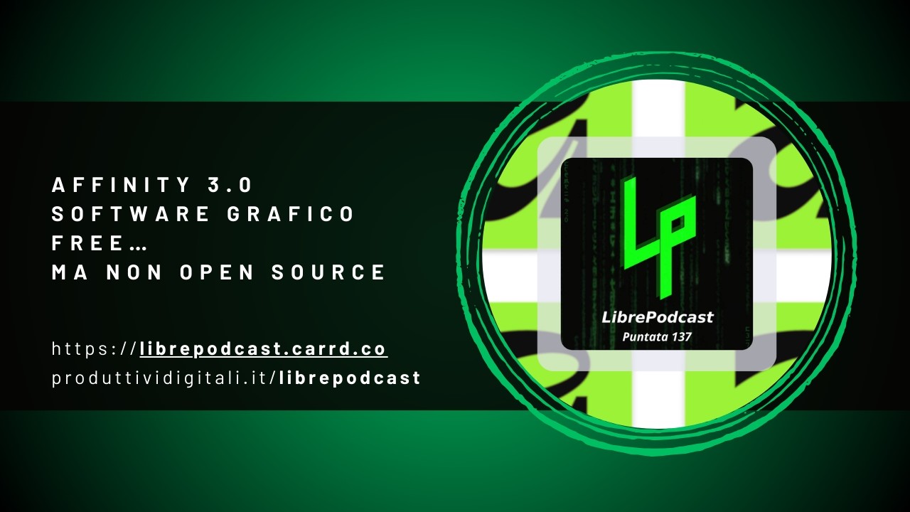 Affinity 3.0 Software grafico free… ma non Open Source - ep. 137 Librepodcast