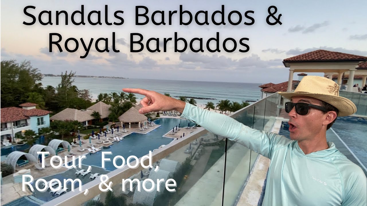 Sandals Barbados and Royal Barbados!