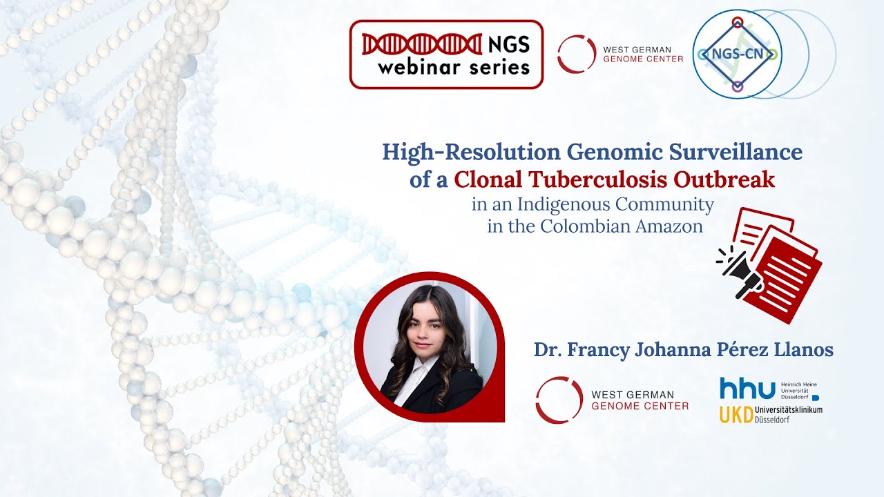 NGS Webinar Series - Genomic Surveillance of a Clonal Tuberculosis Outbreak in the Colombian Amazon
