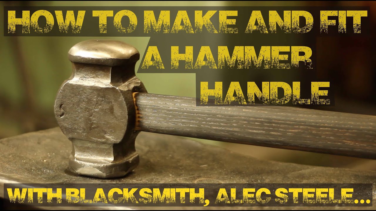 How to Make and Fit a Hammer Handle