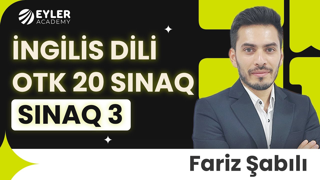✅❗️👉🏻İngilis dili OTK-20 sınaq,11-ci sinif, Sınaq 3 izahi/Fariz Şabılı