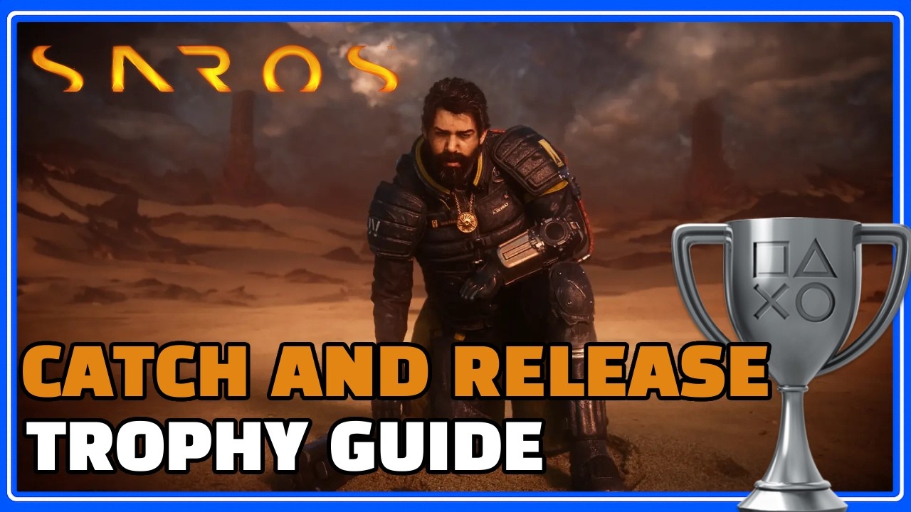 &ldquo;Catch And Release&rdquo; Trophy Guide - SAROS