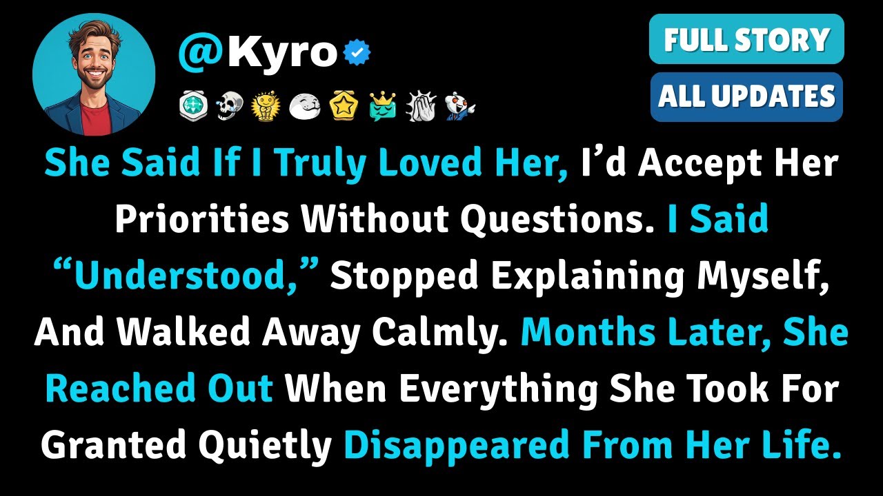 She Said If I Truly Loved Her, I’d Accept Her Priorities Without Questions. I Said “Understood,” Sto