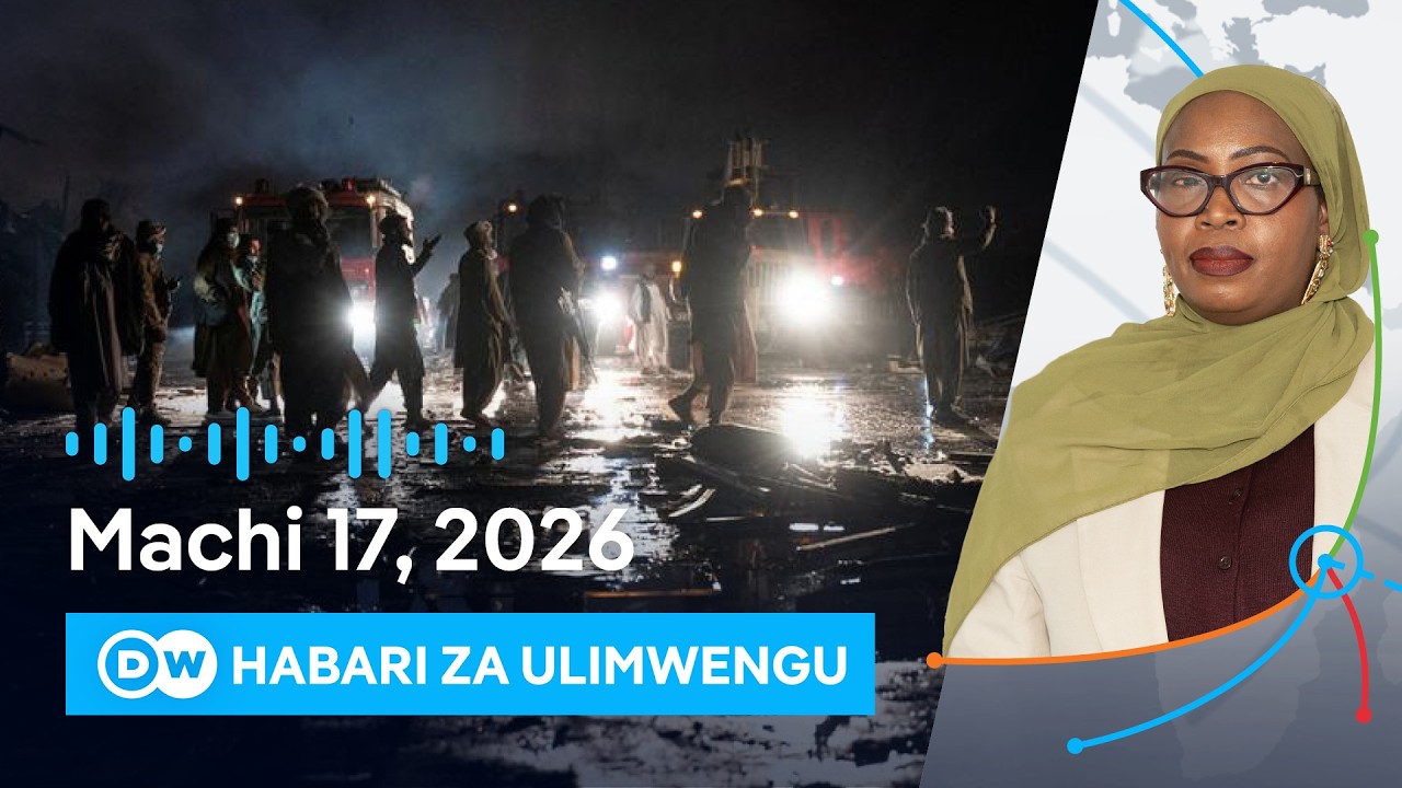 DW Kiswahili Habari za Ulimwengu | 17.03.2026 | Asubuhi | Swahili Habari leo | Podcast