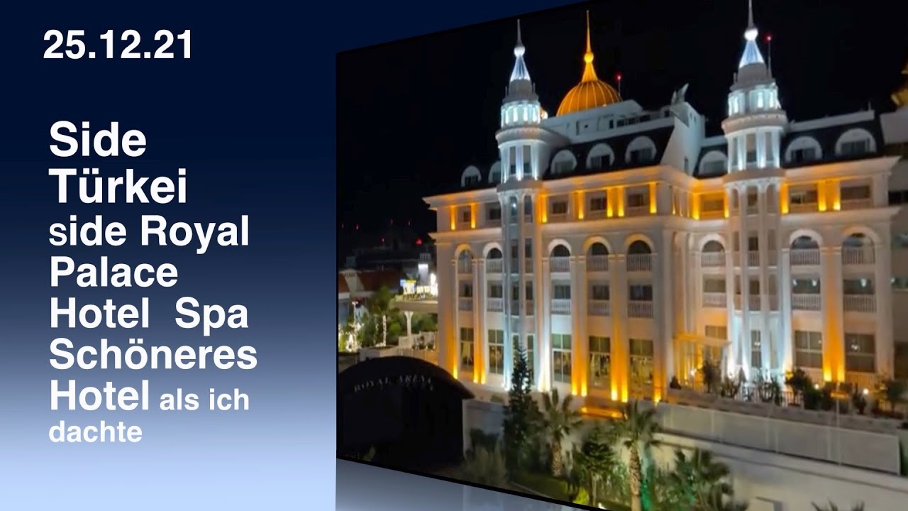 Side Royal Palace  Hotel  Spa. Schöneres Hotel als ich dachte