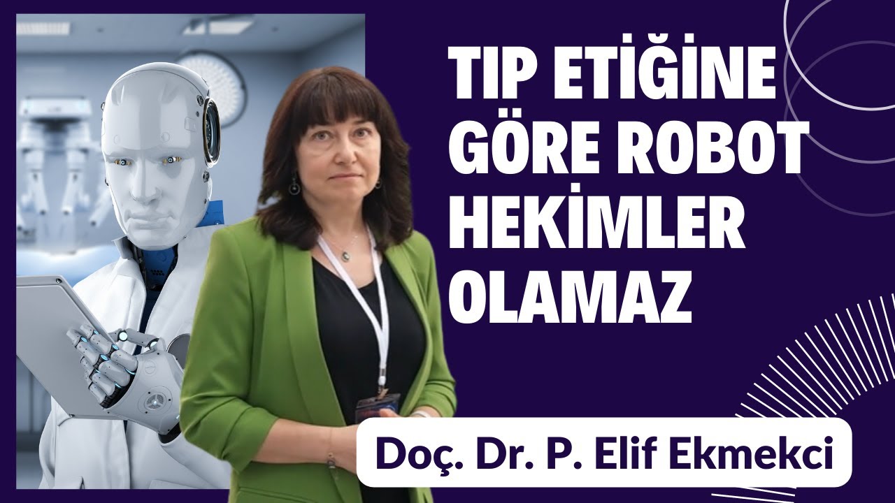 Tıp Etiğine Göre Robot Hekimler Olamaz