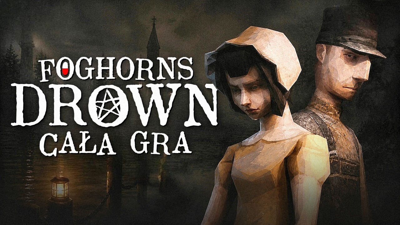 Foghorns Drown PL - Cała Gra - Gameplay PL 4K + Spolszczenie