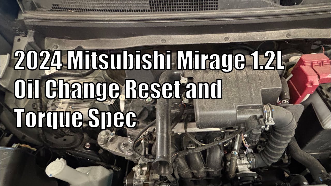 2024 Mitsubishi Mirage 1.2L Oil Change, Reset and Torque Spec