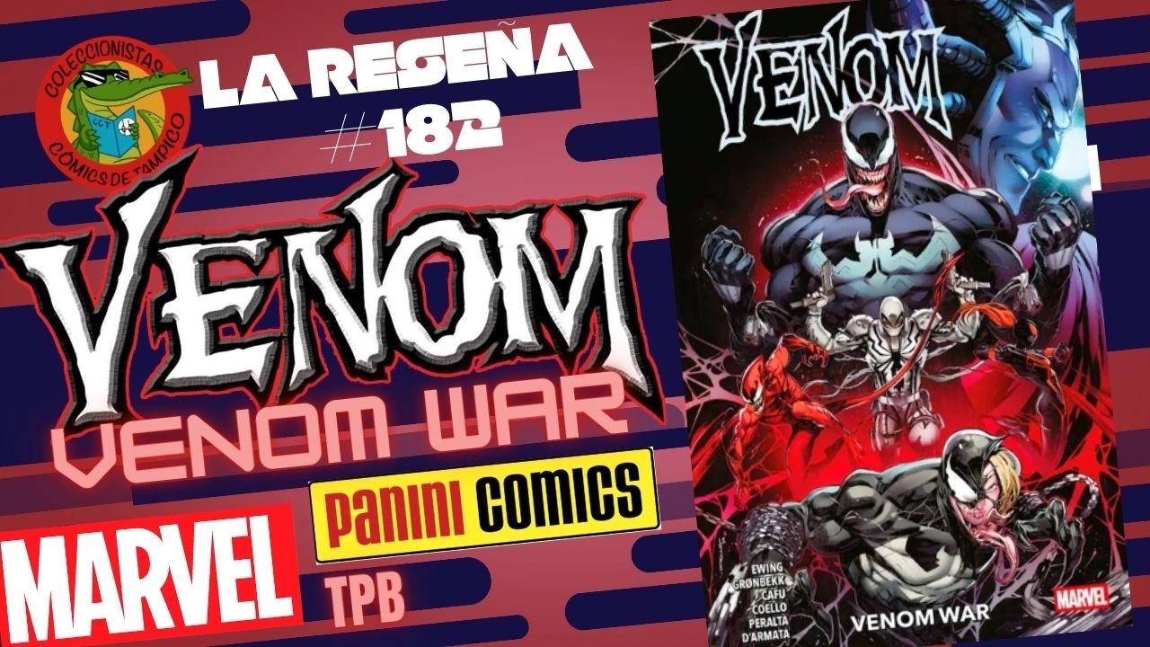 VENOM Tomo 8 Venom war TPB MARVEL comics PANINI México La reseña #182