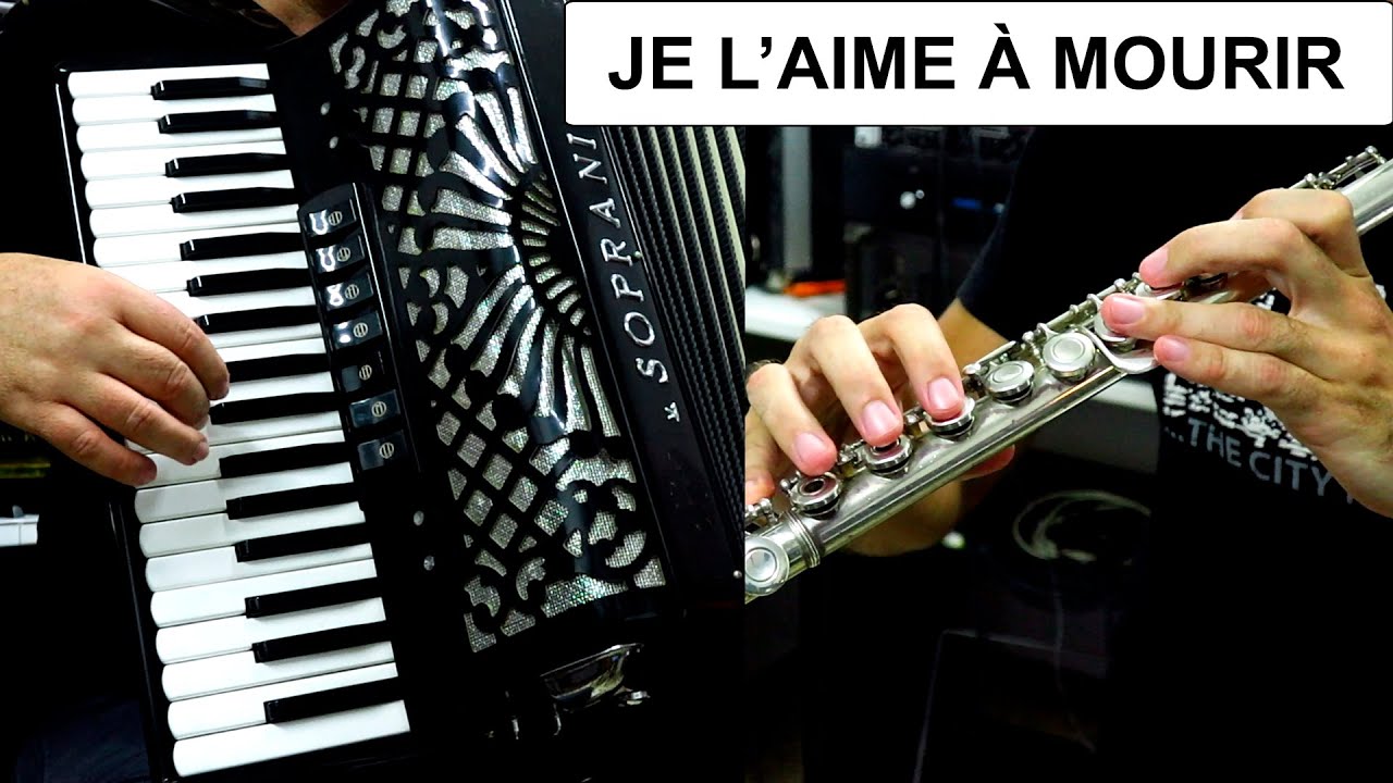 JE L'AIME À MOURIR - ACCORDION & FLUTE POPULAR SONGS