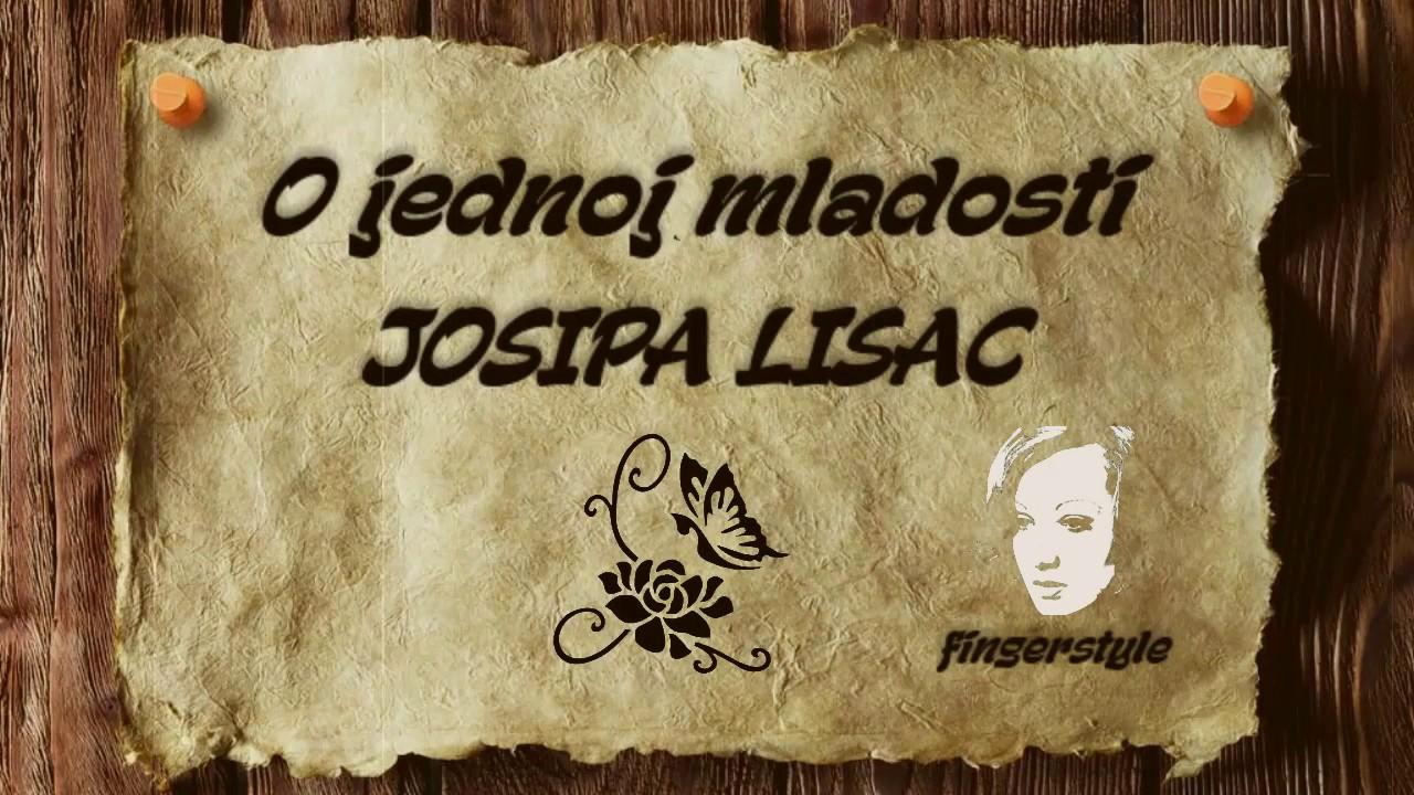O jednoj mladosti - JOSIPA LISAC [cover/fingerstyle/instrumental/tekst]