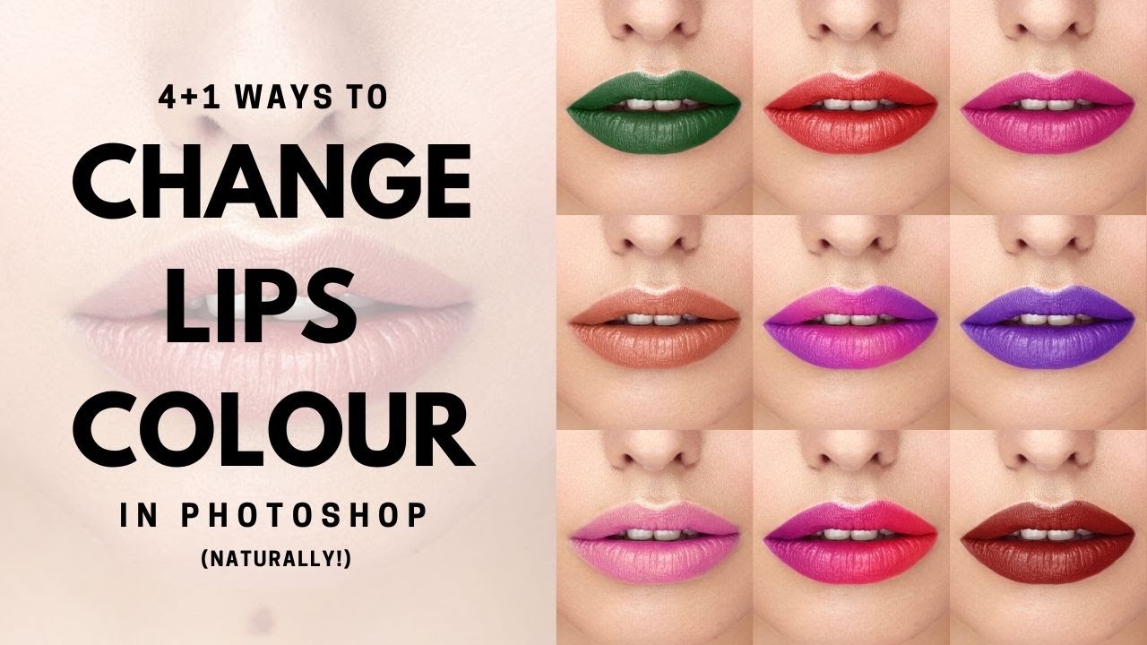 4+1 easy ways to change LIPS COLOUR in Photoshop NATURALLY // Match swatches to the lips - Tutorial