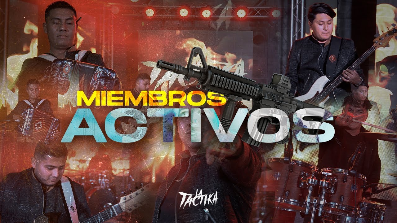 Miembros Activos | La Tactika En Vivo