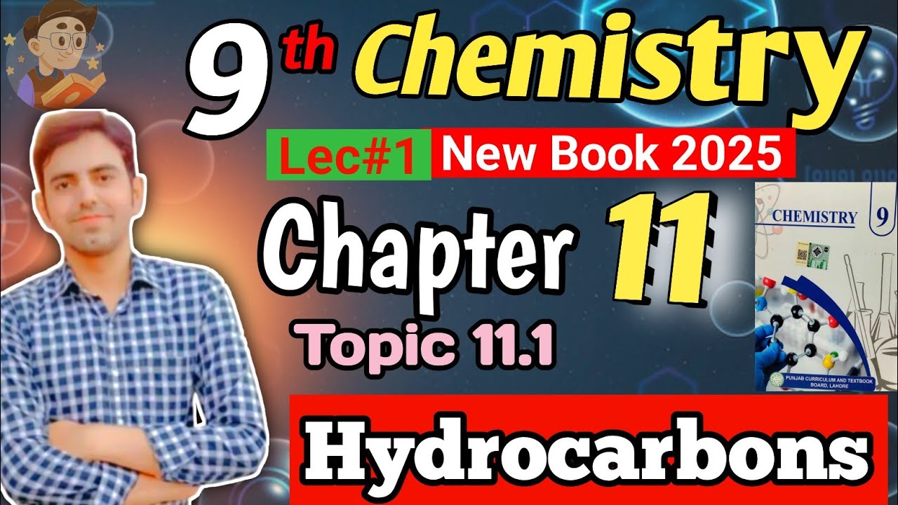 Introduction to Hydrocarbons | Class 9 chemistry new Book | Unit 11 Hydrocarbons