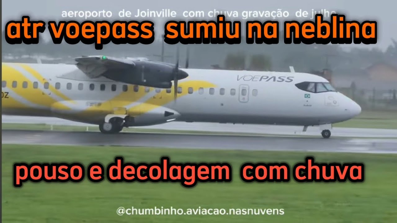 pouso e decolagem com pista molhada  aeroporto Joinville atr 72-600 voepass e azul juntos