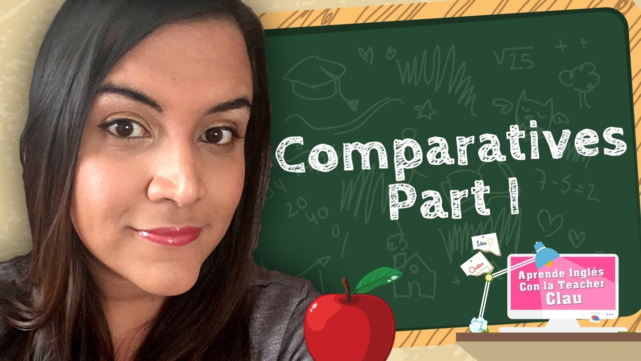 Aprende en Inglés los adjetivos Comparativos (Parte I)